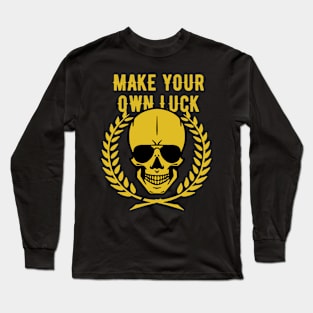 Make Your Own Luck Stuntman Long Sleeve T-Shirt